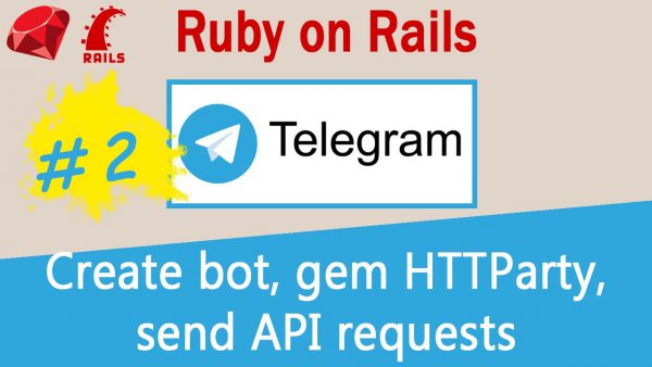Ruby on Rails 02 Telegram API Create Bot use scaled | AdsMember