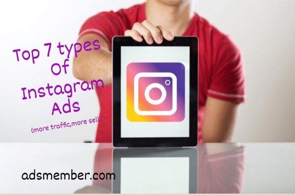 Top 7 Types Of Instagram Ads (More Traffic, More Sell)