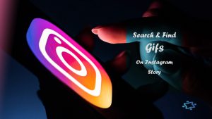 How To Search And Find Gifs On Instagram Story? ( Top 5 Cute Gifs)