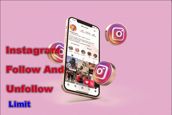 What Are The Latest Instagram Follow And Unfollow Limits In 2022?