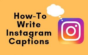 What Is The Purpose Of Writing Instagram Photo Captions?