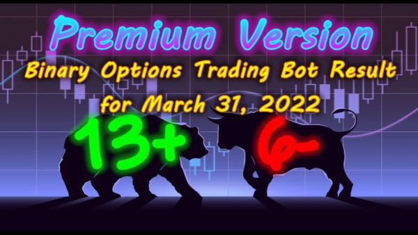 Binary Options Bot Trading Report for March 31 2022 13 scaled | AdsMember