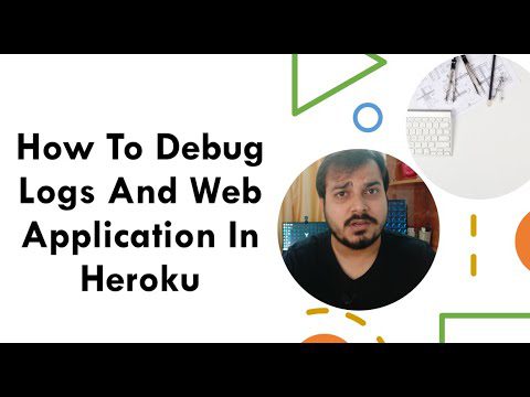 How To Debug Logs And Web Application In HerokuData Science | AdsMember