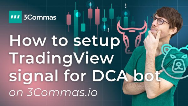 How to setup TradingView signal for DCA bot on 3Commasio scaled | AdsMember