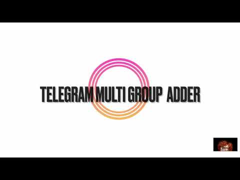 Telegram Multi Group Member Adder Latest Scrapper working | AdsMember