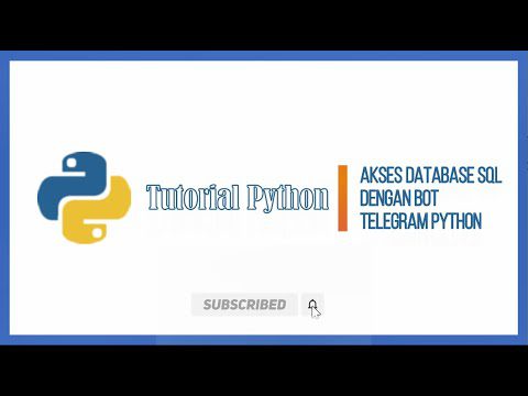 Tutorial Bot Telegram Python Akses Database SQL dengan Bot | AdsMember