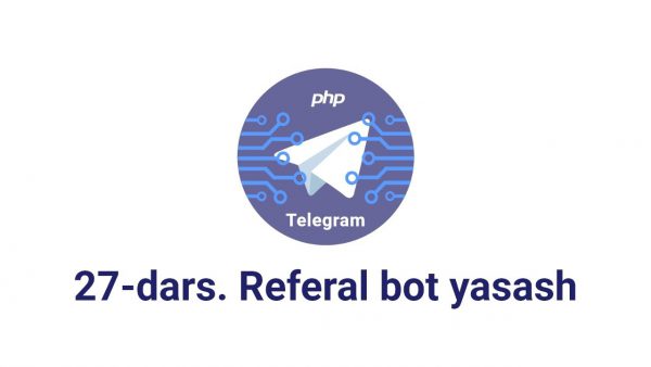 Telegram bot 27 dars Referal bot yasash adsmember scaled | AdsMember