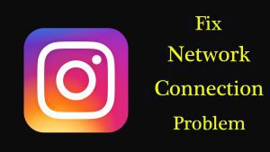 How to fix network connection for instagram